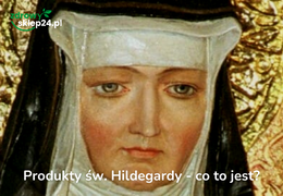 Zioła świętej Hildegardy - tradycja, przyprawy i produkty inspirowane naturą