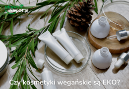 Czy kosmetyki wegańskie są bardziej ekologiczne?