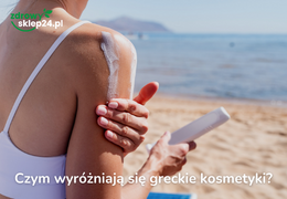 Greckie kosmetyki z oliwą z oliwek - naturalna pielęgnacja twarzy, ciała i włosów