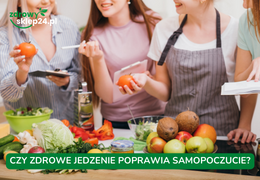 Jak zdrowa żywność wpływa na nasze samopoczucie?