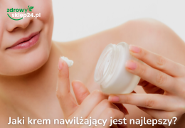 Jaki krem nawilżający wybrać?