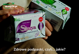 Zdrowe podpaski, to znaczy jakie?